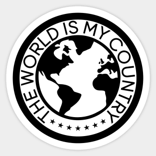 The World is My Country Sticker